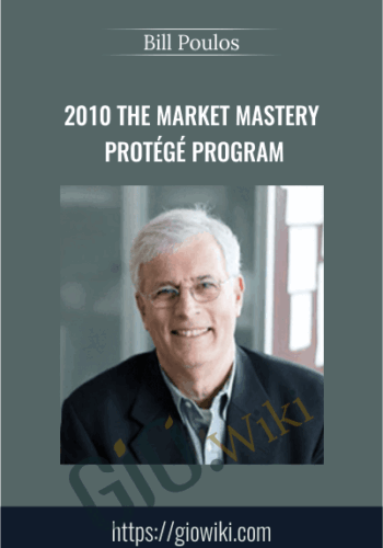 2010 The Market Mastery Protégé Program - Bill Poulos