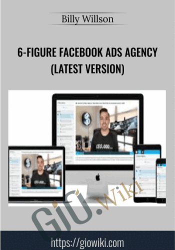 6-Figure Facebook Ads Agency (Latest Version) – Billy Willson