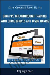 Bing PPC Breakthrough Training With Chris Groves And Jason Harris
