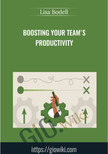 Boosting Your Team’s Productivity – Lisa Bodell