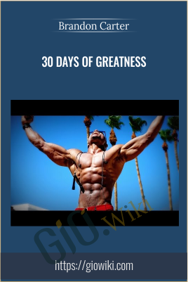 Brandon Carter – 30 Days Of Greatness