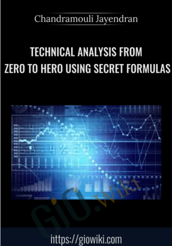 Technical Analysis From Zero To Hero Using Secret Formulas – Chandramouli Jayendran