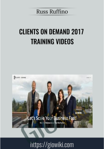 Clients On Demand 2017 Training Videos – Russ Ruffino
