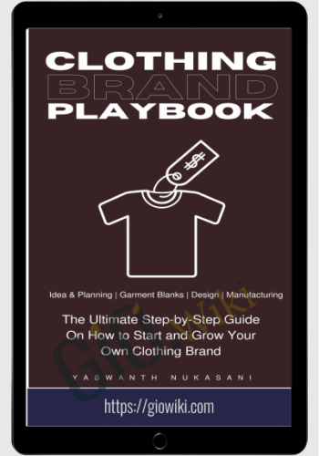 Clothing Brand Playbook: Design, Create & Sell Apparel (All 6-Course Bundle) – Yaswanth Nukasani