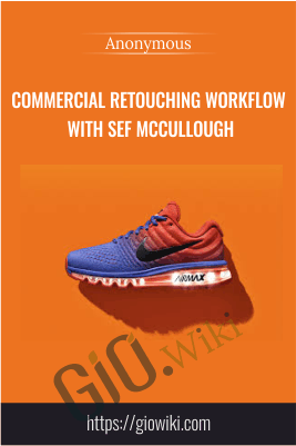 Commercial Retouching Workflow With Sef McCullough
