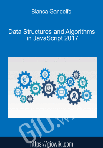 Data Structures and Algorithms in JavaScript 2017 - Bianca Gandolfo