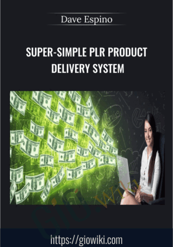 Super-Simple PLR Product Delivery System – Dave Espino