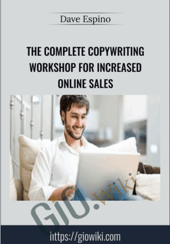 The Complete Copywriting Workshop For Increased Online Sales – Dave Espino
