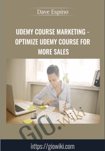 Udemy Course Marketing -Optimize Udemy Course For More Sales – Dave Espino