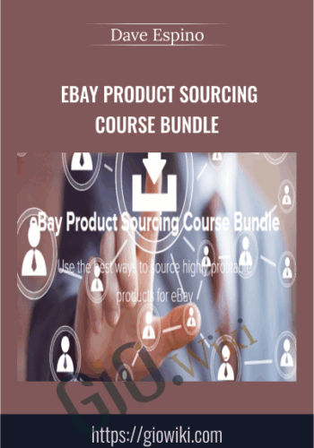 EBay Product Sourcing Course Bundle – Dave Espino