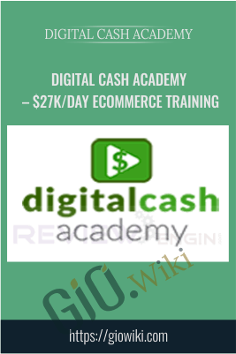 $27k/Day ECommerce Training – Digital Cash Academy