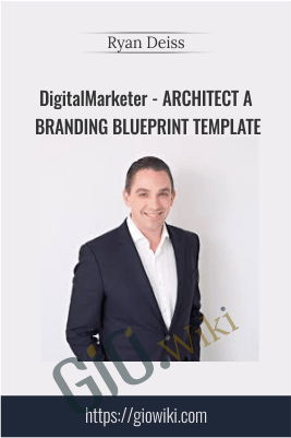 DigitalMarketer – Architect A Branding Blueprint Template – Ryan Deiss