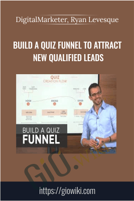 Build A Quiz Funnel To Attract New Qualified Leads – DigitalMarketer, Ryan Levesque