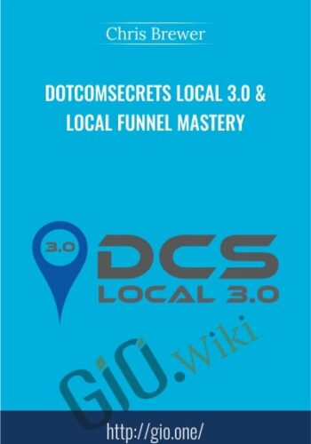 DotComSecrets Local 3.0 & Local Funnel Mastery - Chris Brewer