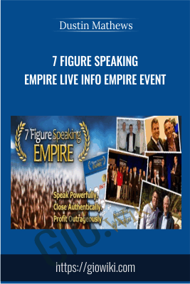 7 Figure Speaking Empire Live Info Empire Event – Dustin Mathews