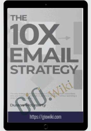 10X Email Strategy – Duston McGroarty