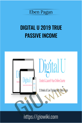 Digital U 2019 True Passive Income