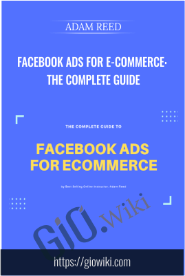 Facebook Ads For E-Commerce: The Complete Guide –  Adam Reed