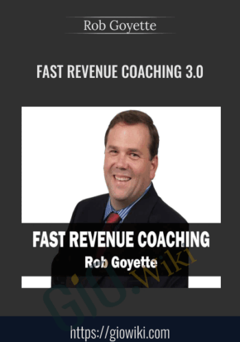 Fast Revenue Coaching 3.0 – Rob Goyette