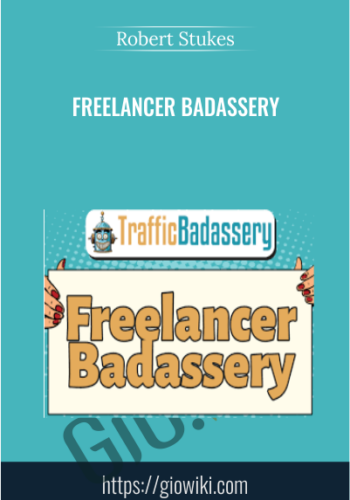 Freelancer Badassery – Robert Stukes
