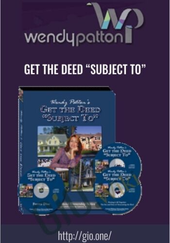 Get the Deed Subject To - Wendy Patton