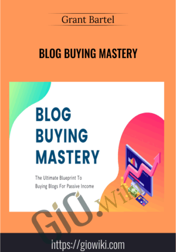 Blog Buying Mastery – Grant Bartel