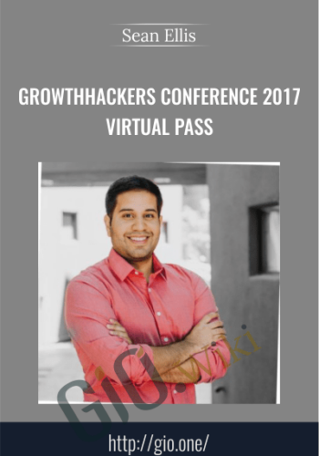 GrowthHackers Conference 2017 Virtual Pass – Sean Ellis