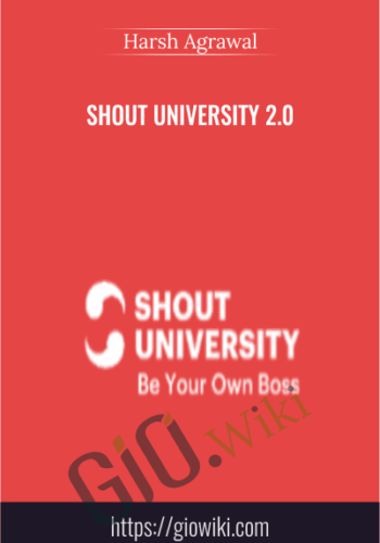 Shout University 2.0 – Harsh Agrawal