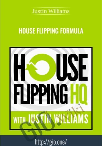 House Flipping Formula - Justin Williams