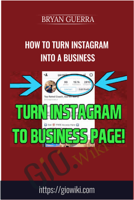 How To Turn Instagram Into A Business –  Bryan Guerra