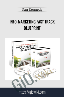 Info-Marketing Fast Track Blueprint – Dan Kennedy