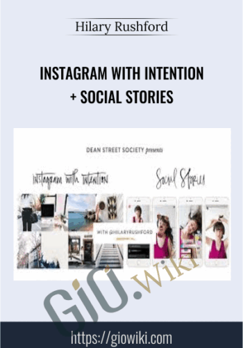 Instagram With Intention + Social Stories – Hilary Rushford
