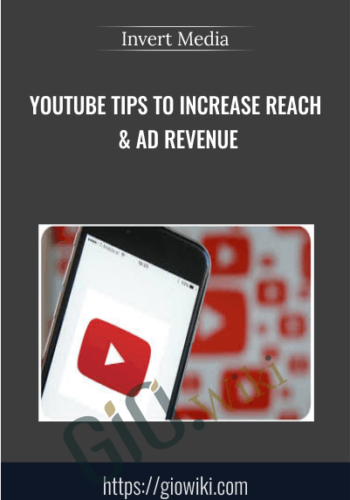 YouTube Tips To Increase Reach & Ad Revenue – Invert Media