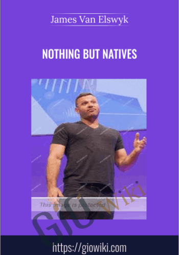 Nothing But Natives – James Van Elswyk