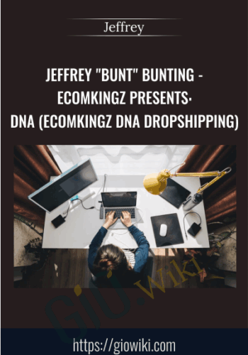 Jeffrey “BUNT” Bunting – EcomKingz Presents: DNA (EcomKingz DNA Dropshipping)
