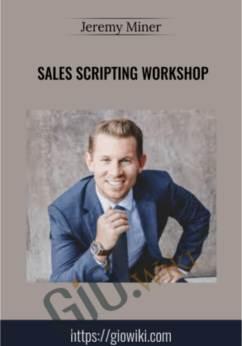 Sales Scripting Workshop – Jeremy Miner