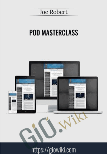 POD Masterclass – Joe Robert