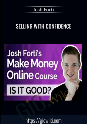 Selling With Confidence – Josh Forti