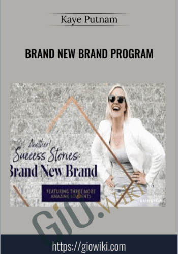 Brand New Brand Program – Kaye Putnam