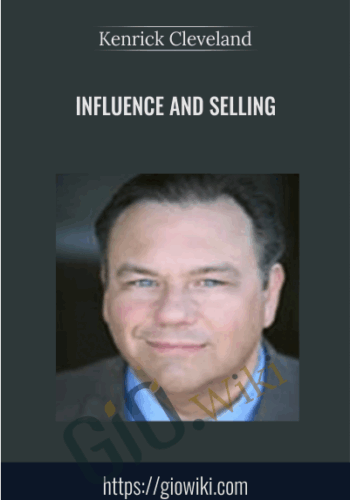 Influence And Selling – Kenrick Cleveland