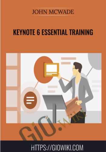 Keynote 6 Essential Training – John McWade