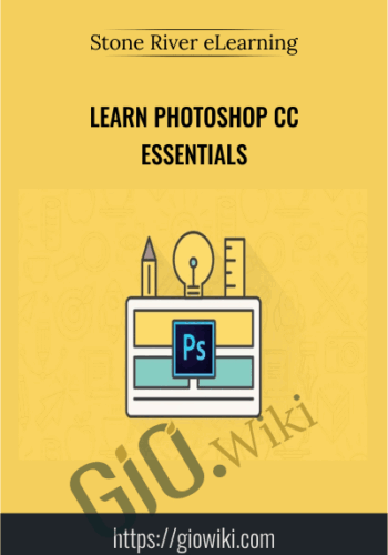 Learn Photoshop CC Essentials – Stone River ELearning