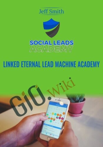 Linked Eternal Lead Machine Academy – Jeff Smith