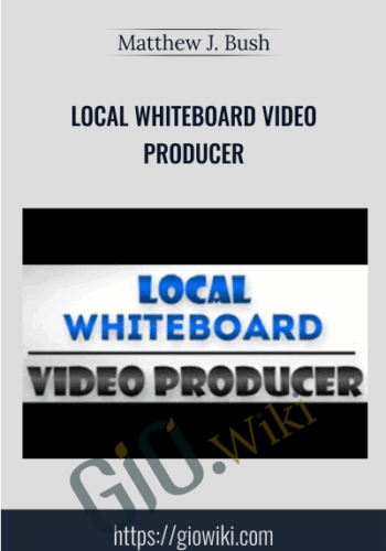 Local Whiteboard Video Producer – Matthew J. Bush