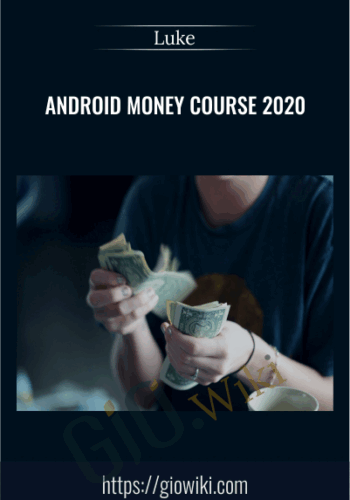 Android Money Course 2020 – Luke