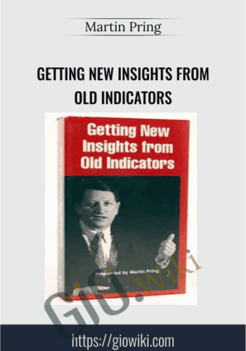 Getting New Insights From Old Indicators – Martin Pring