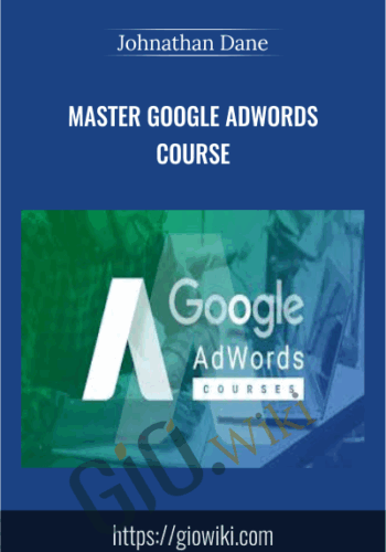 Master Google AdWords Course – Johnathan Dane