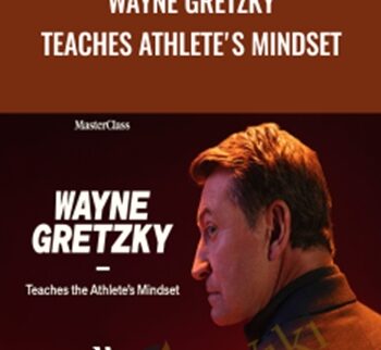 Wayne Gretzky Teaches Athlete's Mindset - MasterClass