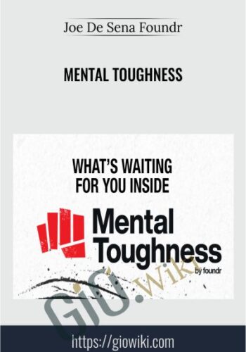 Mental Toughness - Joe De Sena Foundr