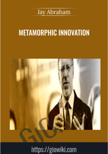 Metamorphic Innovation – Jay Abraham